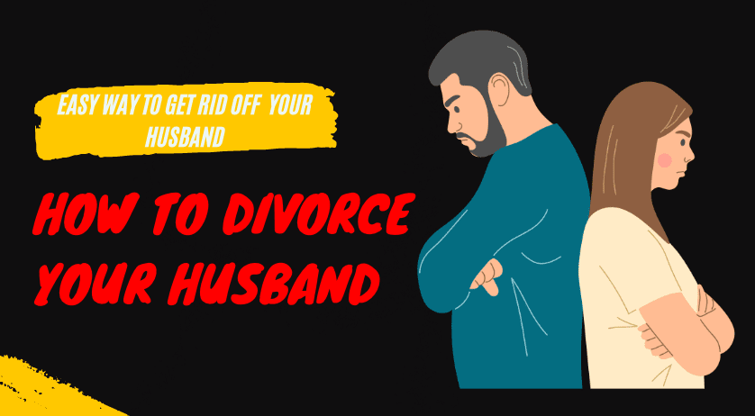 How to divorce your Husband