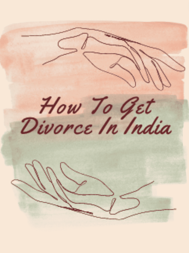 How To Get Divorce In India