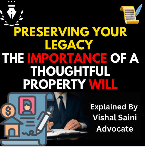 Preserving Your Legacy The Importance of a Thoughtful Property Will