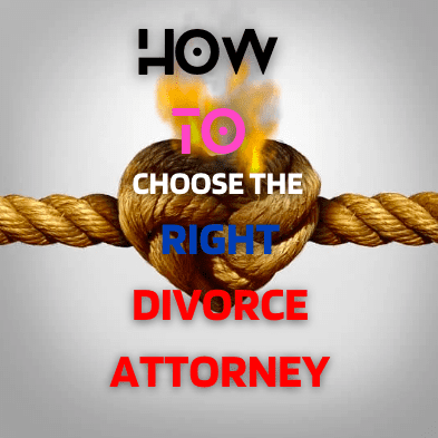11How to Choose the Right Divorce Attorney: Expert Tips