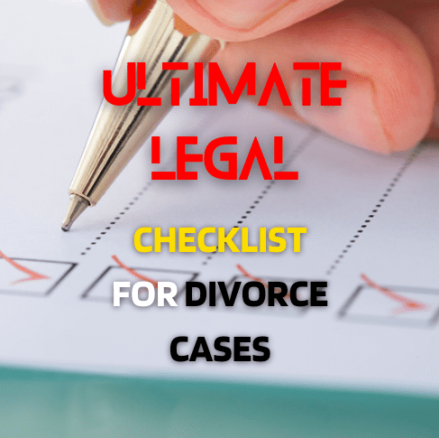 11Ultimate Legal Checklist for Divorce Cases
