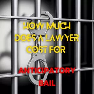 11How Much Does a Lawyer Cost for Anticipatory Bail