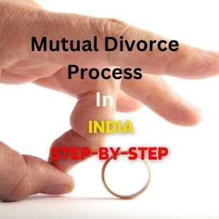 11Mutual Divorce Process in India step-by-step