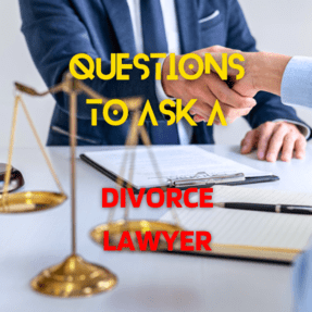 11Questions to ask a Divorce Lawyer
