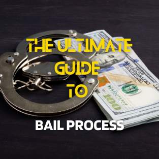 11The Ultimate Guide to Bail Process