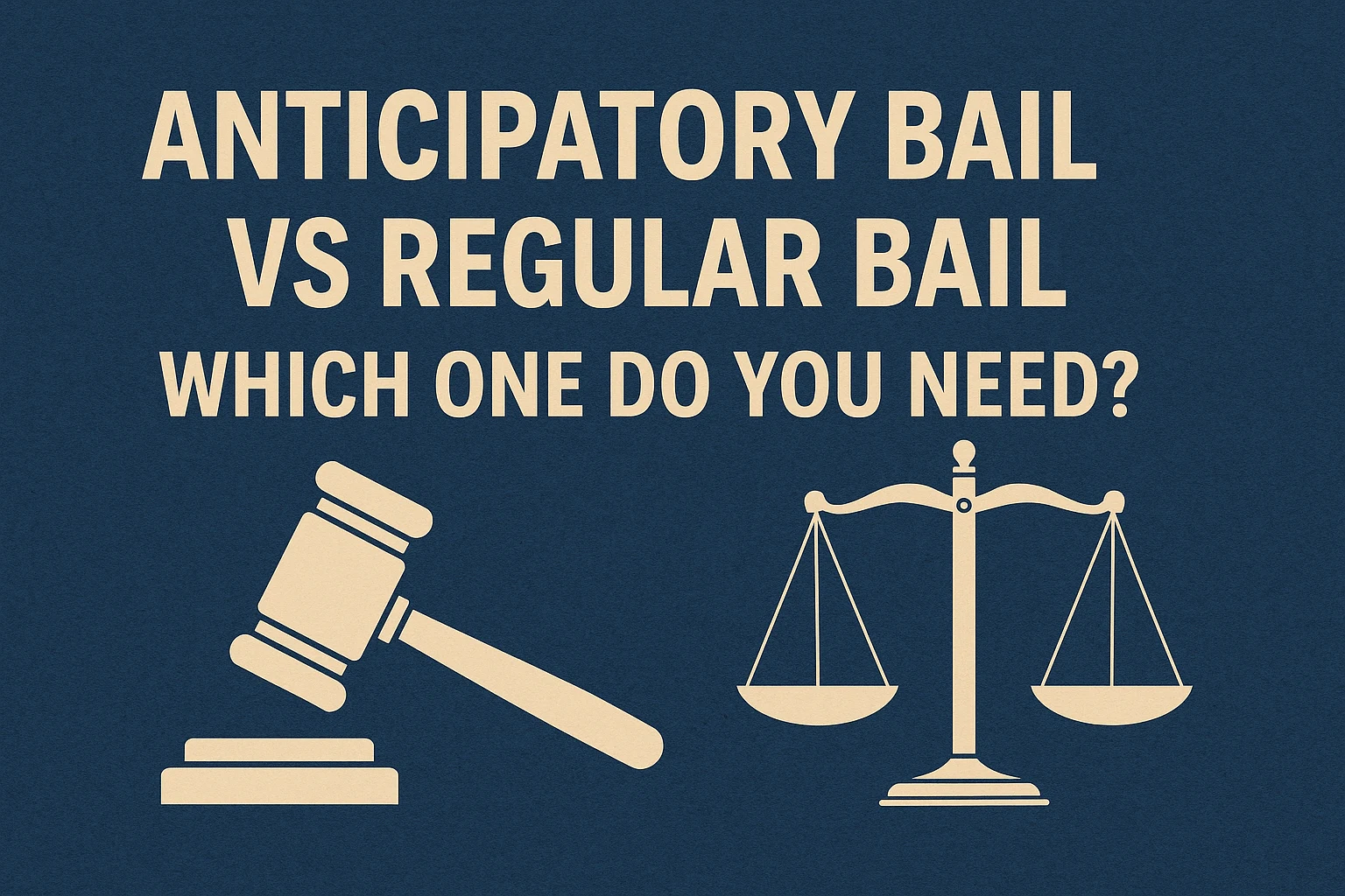 11Anticipatory Bail vs Regular Bail: Which One Do You Need?